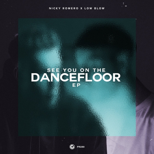 Nicky Romero, Low blow - See You On The Dancefloor EP - Extended Mixes
